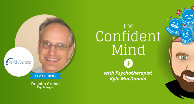 The Confident Mind Podcast John Grohol